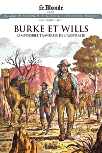 Burke et Wills: L'Impossible Traversée de l'Australie
