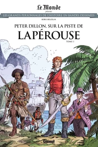 Peter Dillon, sur la Piste de Lapérouse Tome 1