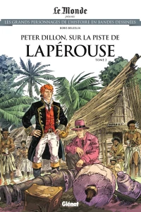 Peter Dillon, sur la Piste de Lapérouse Tome 2