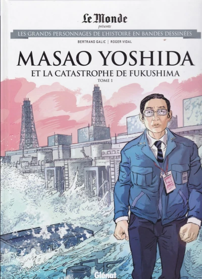 Cover of Masao Yoshida et la Catastrophe de Fukushima Tome 1