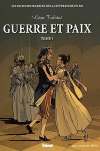Guerre et Paix - Tome 1