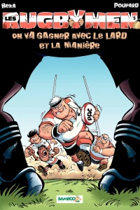 On va gagner avec le lard et la manière