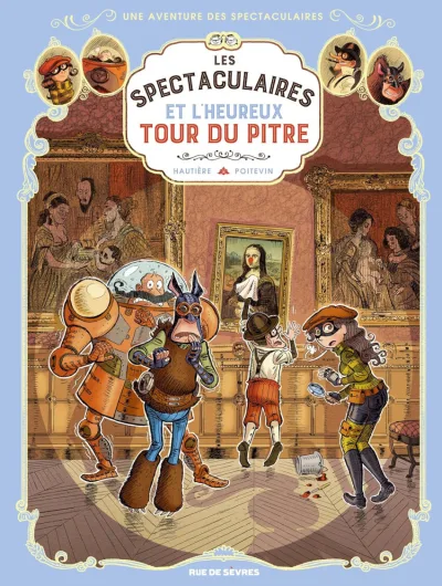 Cover of Les Spectaculaires et l'heureux tour du Pitre