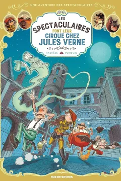 Les Spectaculaires font leur cirque chez Jules Verne
