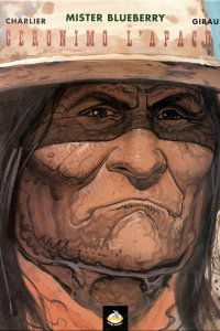 Mister Blueberry : Geronimo L'Apache