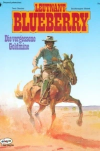 Leutnant Blueberry - Die vergessene Goldmine