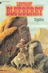 Leutnant Blueberry - Vogelfrei
