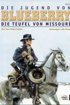 Die Jugend von Blueberry - Die Teufel vom Missouri