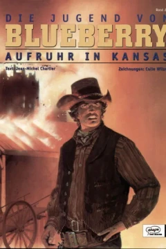 Die Jugend von Blueberry - Aufruhr in Kansas