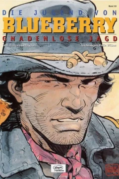 Die Jugend von Blueberry - Gnadenlose Jagd