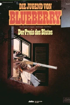 Die Jugend von Blueberry - Der Preis des Blutes