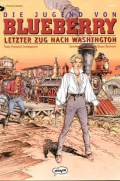 Die Jugend von Blueberry - Letzter Zug nach Washington