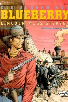 Die Jugend von Blueberry - Lincoln muss sterben