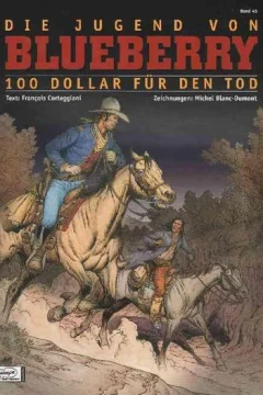 Die Jugend von Blueberry - 100 Dollar für den Tod
