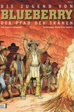 Die Jugend von Blueberry - Der Pfad der Tränen