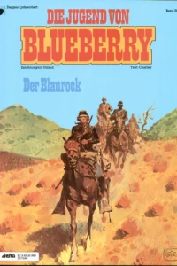 Die Jugend von Blueberry - Der Blaurock