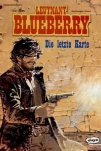 Leutnant Blueberry - Die letzte Karte