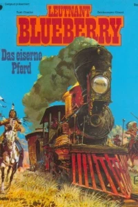 Leutnant Blueberry - Das eiserne Pferd