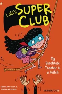 Vol. 2: My Substitute Teacher is a Witch