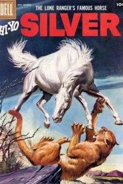 Lone Ranger's Famous Horse Hi-Yo Silver #25