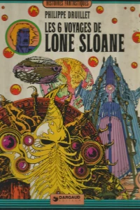 Les 6 voyages de Lone Sloane