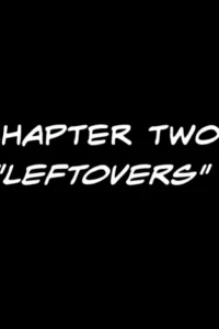 Chapter Two - Leftovers
