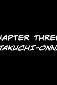 Chapter Three - Futakuchi-onna