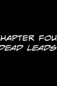 Chapter Four - Dead Leads
