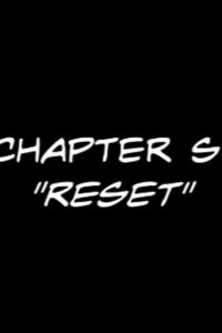 Chapter 6: Reset