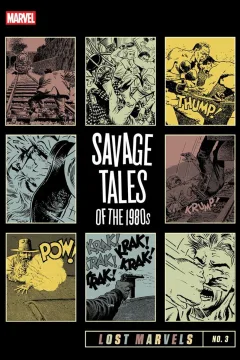 Vol. 3: Savage Tales of the 1980s