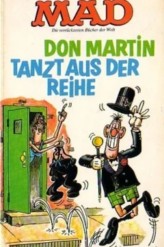 Don Martin tanzt aus der Reihe