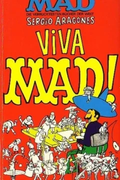Sergio Aragones Viva Mad!