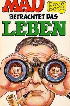 Mad-Reporter Dave Berg betrachtet das Leben