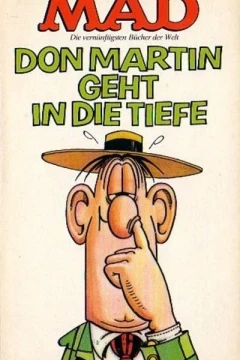 Don Martin geht in die Tiefe