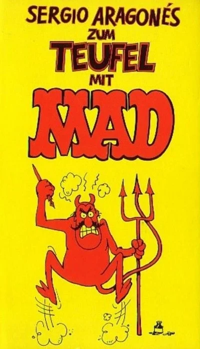 Cover of Sergio Aragonés zum Teufel mit Mad