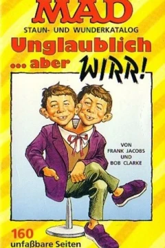 Der neue Mad Staun- und Wunderkatalog: Unglaublich ... aber wirr!