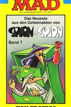 Das Neueste aus den Geheimakten von Spion & Spion Band 7