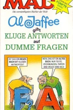 Al Jaffee gibt kluge Antworten auf dumme Fragen