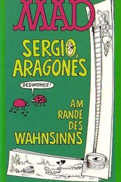 Sergio Aragonés Am Rande des Wahnsinns