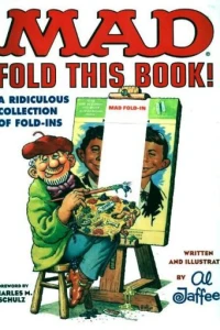 Mad Fold This Book! A Ridiculous Collection of Fold-Ins