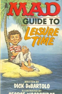 A Mad Guide to Leisure Time