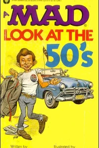 A Mad Look at the 50's