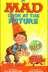 A Mad Look at the Future