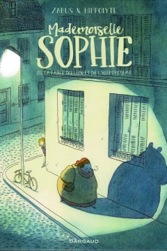 Mademoiselle Sophie ou la fable du lion et de l'hippopotame