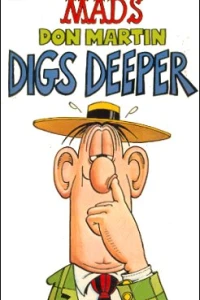 Don Martin Digs Deeper