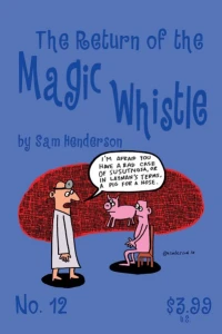 The Return of the Magic Whistle
