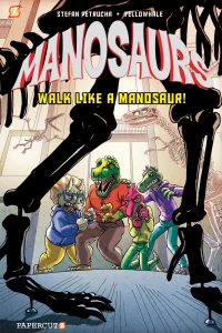 Walk Like A Manosaur!