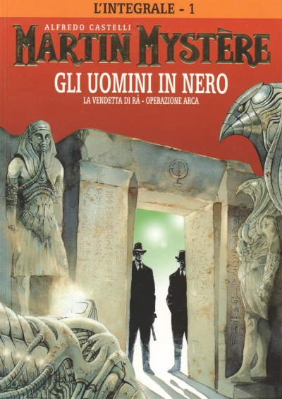 Cover of Gli uomini in nero; La vendetta di Râ; Operazione Arca