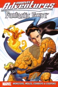 Marvel Adventures Fantastic Four: Monsters, Moles, Cowboys, and Coupons