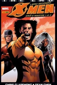 X-Men - The End - Libro Secondo : Eroi E Martiri 1